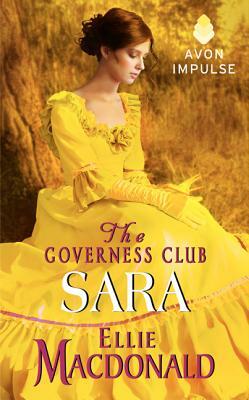 The Governess Club: Sara by Ellie MacDonald