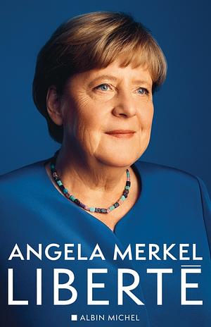 Liberté  by Beate Baumann, Angela Merkel