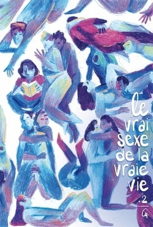 Le vrai sexe de la vraie vie 2 by Cy.