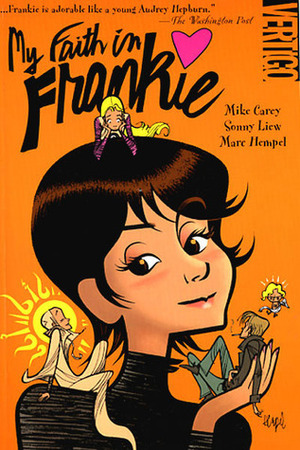 My Faith in Frankie by Marc Hempel, Mike Carey, Sonny Liew