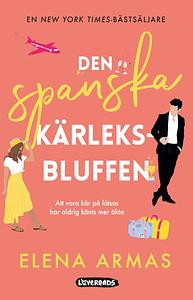 Den spanska kärleksbluffen by Elena Armas, Ida Ingman