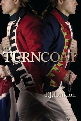 The Turncoat by T. J. London