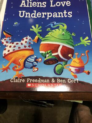 Aliens Love Underpants by Claire Freedman