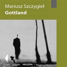 Gottland by Mariusz Szczygieł