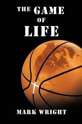 The Game of Life by Mark Wright