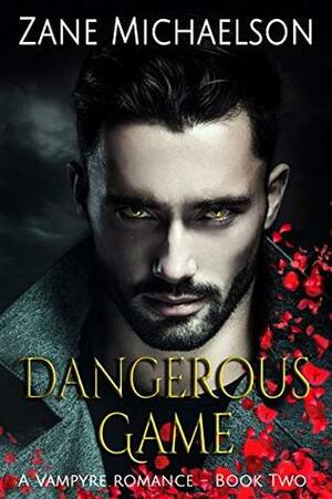 Dangerous Game by Zane Michaelson