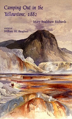 Camping Out in the Yellowstone by William W. Slaughter