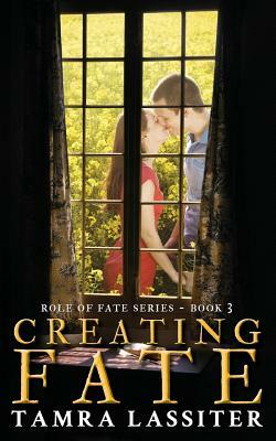 Creating Fate by Tamra Lassiter