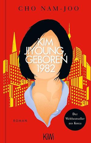 Kim Jiyoung, geboren 1982 by Cho Nam-joo