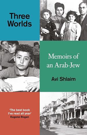 Three Worlds by Avi Shlaim