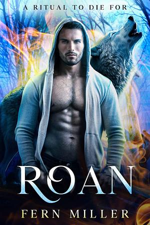 Roan: An Arranged Marriage Shifter romance  by Fern Miller