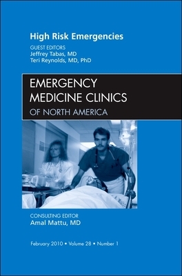 High Risk Emergencies by Jeffrey Tabas, Teri Reynolds