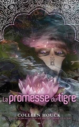La Promesse du Tigre by Colleen Houck