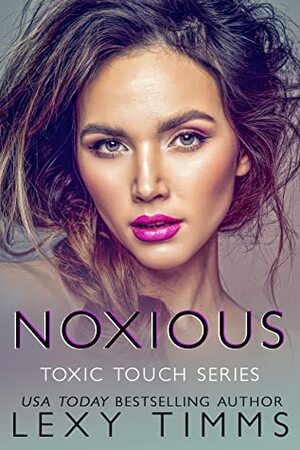 Noxious by Lexy Timms