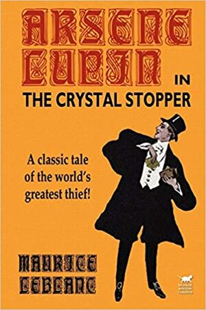 Arsène Lupin e a Rolha de Cristal by Maurice Leblanc