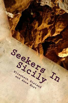 Seekers In Sicily by Elizabeth Bisland