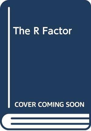 The R Factor by Michael Schluter, David Lee