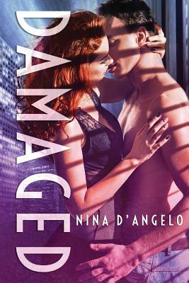 Damaged by Nina D'Angelo