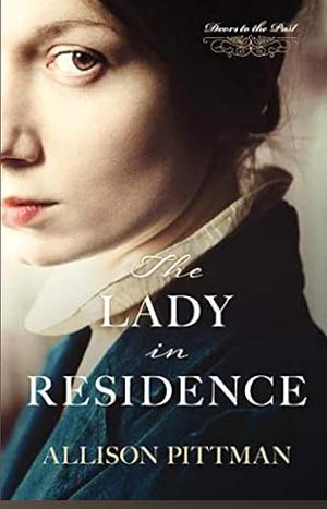 The Lady in Residence by Allison Pittman