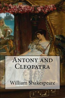 Antony and Cleopatra by William Shakespeare