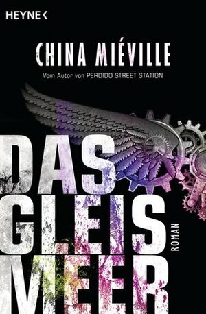 Das Gleismeer by China Miéville, Eva Bauche-Eppers