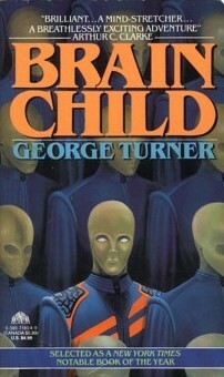 Brain Child by George Turner