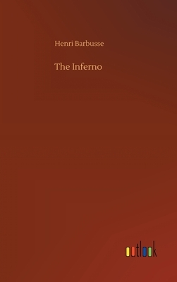 The Inferno by Henri Barbusse