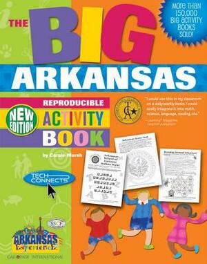 The Big Arkansas Reproducible Activity Book! by Carole Marsh