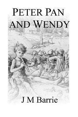 Peter Pan And Wendy by J.M. Barrie