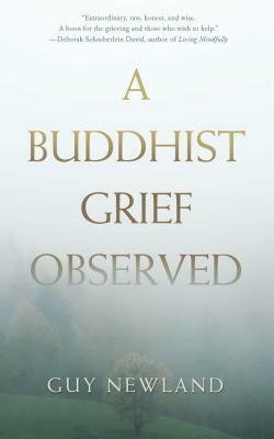 A Buddhist Grief Observed by Guy Newland