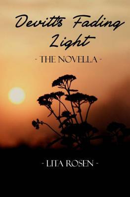 Devitt's Fading Light: - The Novella - by Lita Rosen