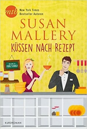 Küssen nach Rezept by Susan Mallery