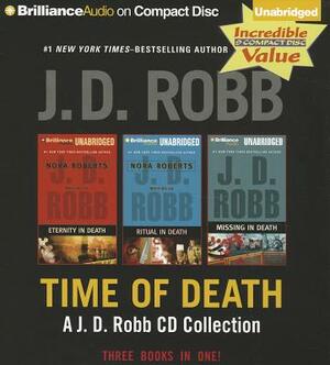 Time of Death: A.J.D. Robb CD Collection: Eternity in Death, Ritual in Death, Missing in Death by J.D. Robb