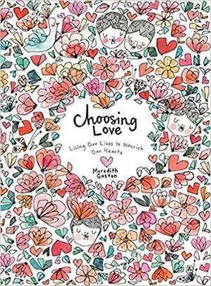 Replenishing Our Hearts: Choosing Love Every Day by Meredith Gaston
