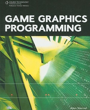 Game Graphics Programming [With CDROM] by Allen Sherrod