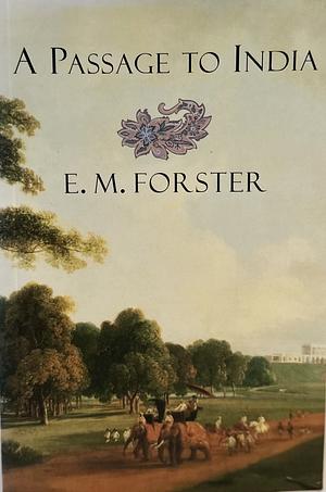 A Passage to India by E.M. Forster