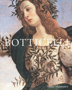 Botticelli: Likeness, Myth, Devotion by Andreas Schumacher, Bastian Eclercy, Sandro Botticelli, Gabriel Dette