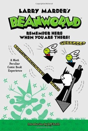 Beanworld, Vol. 3: Remember Here When You are There! by Jeff Smith, Larry Marder