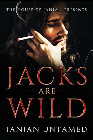 Jacks Are Wild by JanJan Untamed