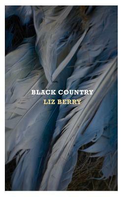 Black Country by Liz Berry