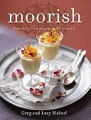 Moorish: Flavours From Mecca To Marrakech by Greg Malouf