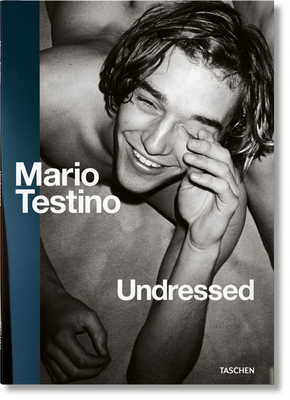 Mario Testino. Undressed by Manfred Spitzer, Matthias Harder, Carine Roitfeld