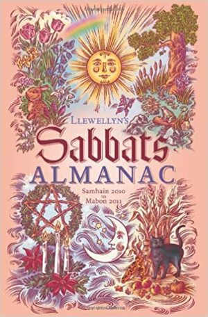 Llewellyn's 2011 Sabbats Almanac: Samhain 2010 to Mabon 2011 by Llewellyn Publications, Ed Day