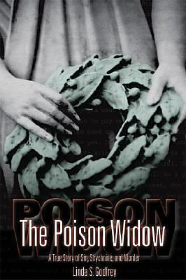 The Poison Widow by Linda S. Godfrey, Linda S. Godfrey