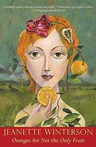 Oranges Are Not the Only Fruit by Jeanette Winterson