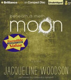 Beneath a Meth Moon by Jacqueline Woodson