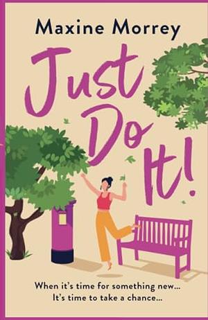 Just Do It by Maxine Morrey