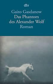 Das Phantom des Alexander Wolf by Gaito Gazdanov
