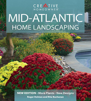 Mid-Atlantic Home Landscaping by Greg Grant, Roger Holmes