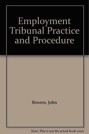 Employment Tribunal Practice And Procedure by John Bowers, Gavin Mansfield, Damian Brown